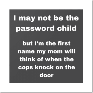 Password Child Posters and Art